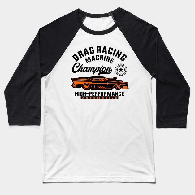 DRAG RACE MACHINE Baseball T-Shirt by beanbeardy